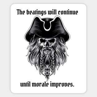 The Beatings Will Continue Until Moral Improves Sticker